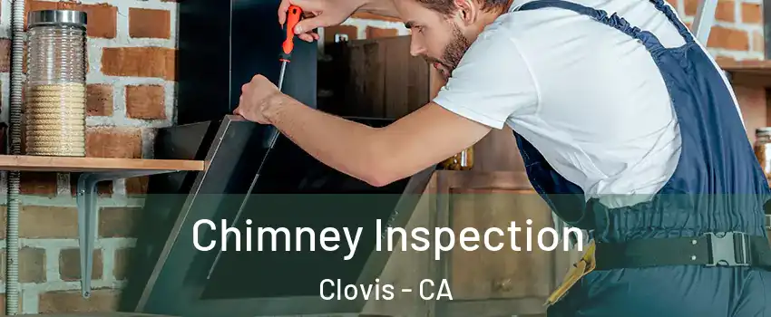  Chimney Inspection Clovis - CA