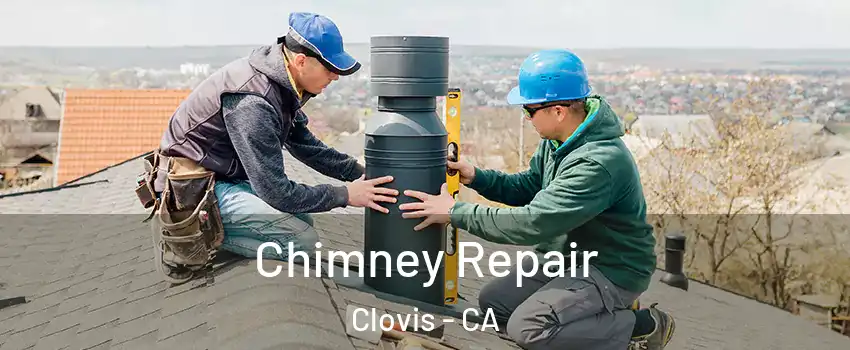  Chimney Repair Clovis - CA