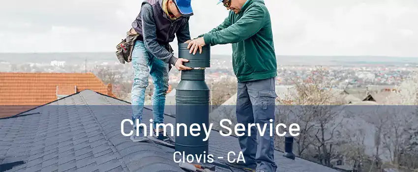  Chimney Service Clovis - CA