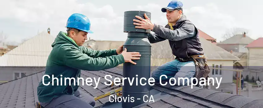  Chimney Service Company Clovis - CA