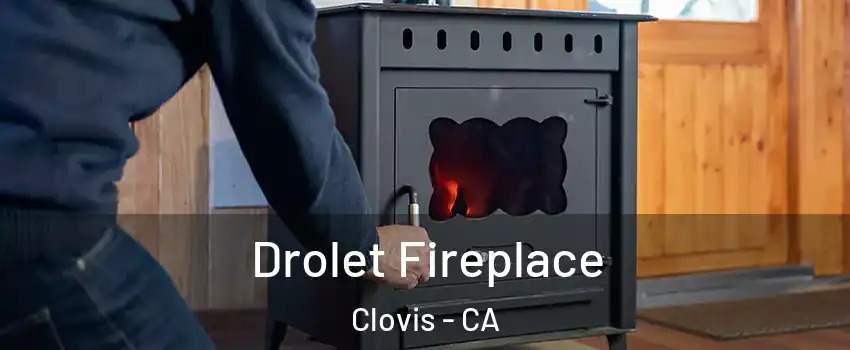  Drolet Fireplace Clovis - CA