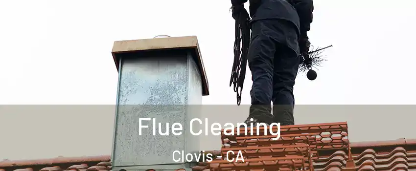  Flue Cleaning Clovis - CA