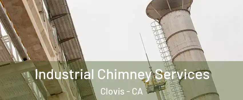  Industrial Chimney Services Clovis - CA